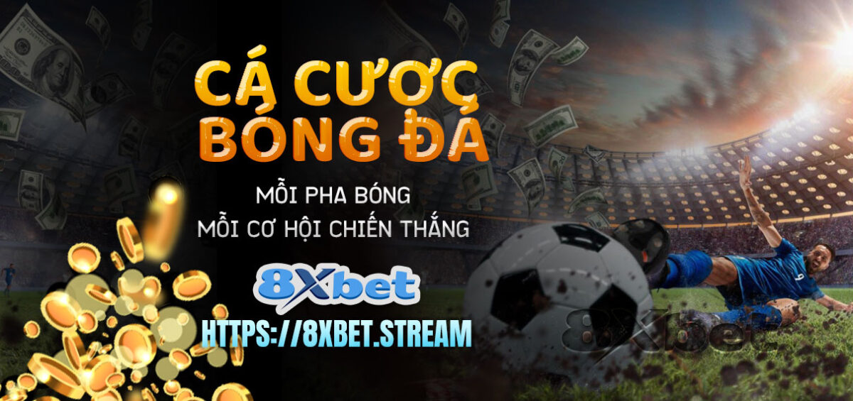 Cá Cược Bóng Đá - Mỗi Pha Bóng, Mỗi Cơ Hội Chiến Thắng